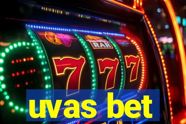 uvas bet